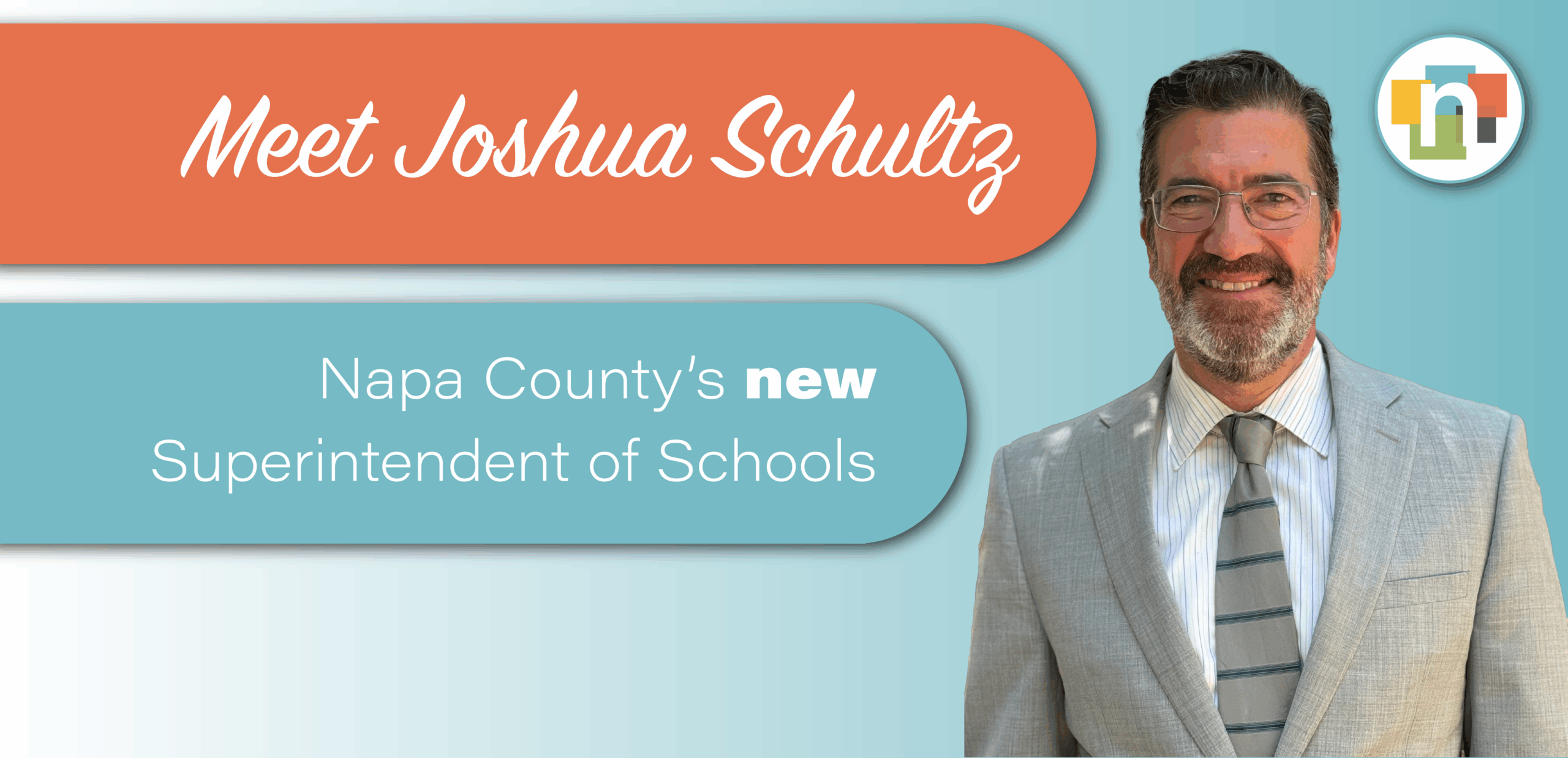 Meet Joshua Schultz Napa County's new Superintendent of Schools