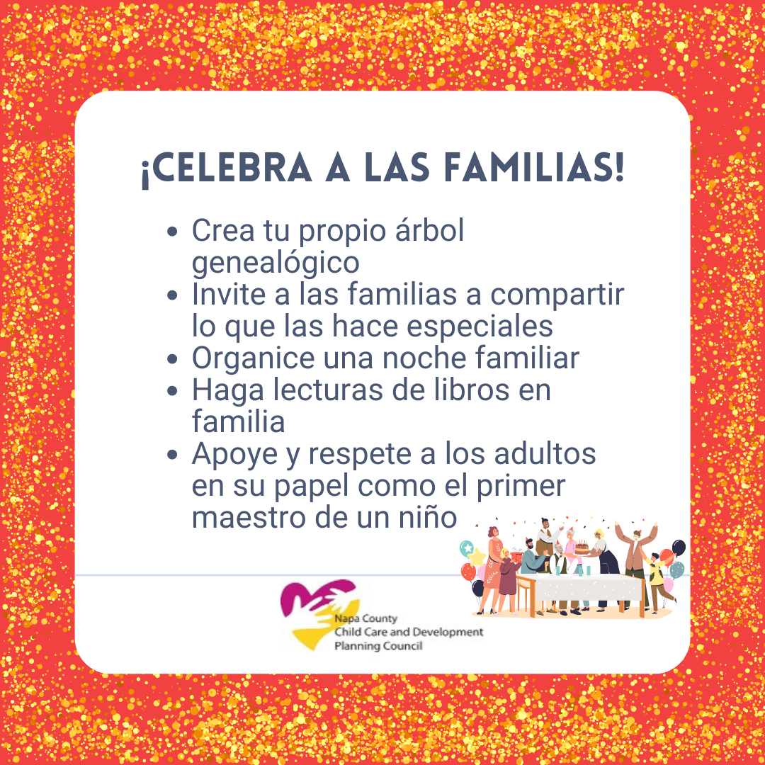 Celebra a las Familias - Create your own family tree, Invite families to share, Host family night, Book readings, Support grown ups as child's first teacher