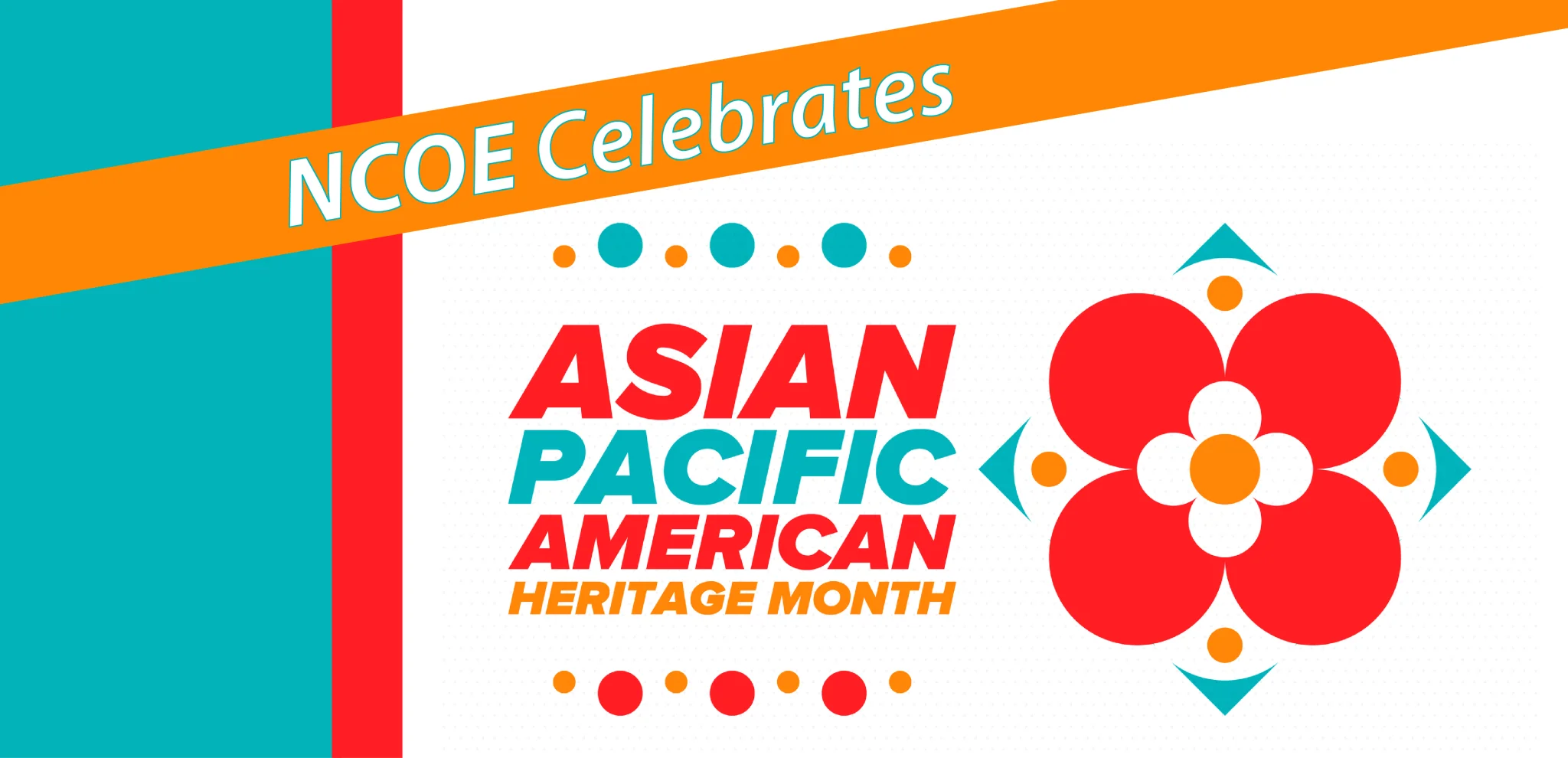 NCOE Celebrates Asian Pacific American Heritage Month