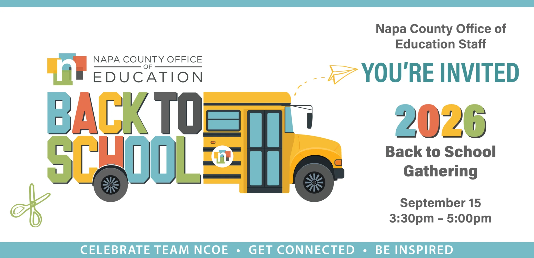 Napa County Office of Education Staff You’re Invited 2025 Back to School Gathering September 18 3:30pm – 5:30pm Celebrate Team NCOE – Get Connected – Be Inspired
