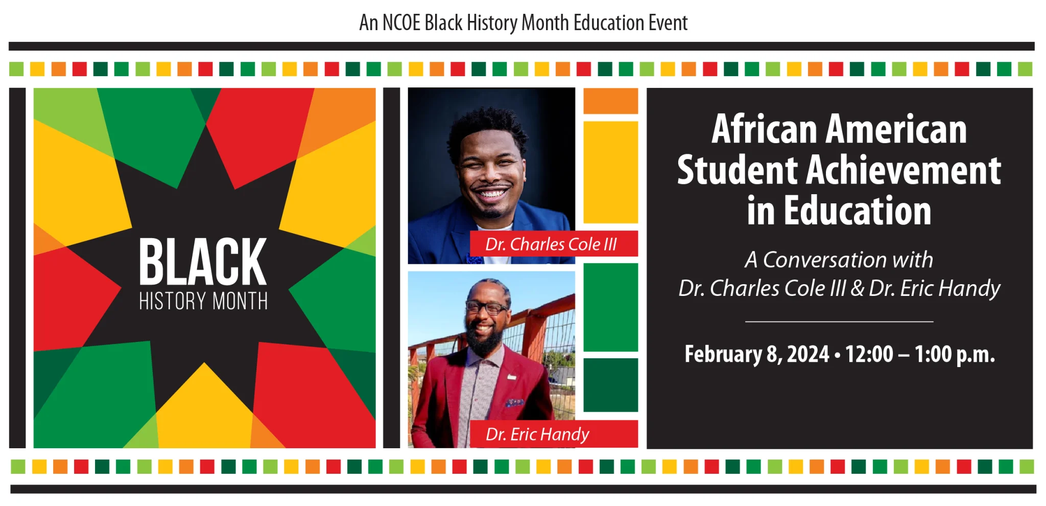 An NCOE Black History Month Education Event African American Student Achievement in Education February 8, 2024